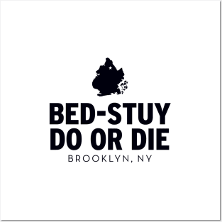 Bed-Stuy Do or Die (black) Posters and Art